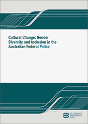 Cultural Change: Gender Diversity and Inclusion in the Australian Federal Police