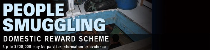 People Smuggling Domestic Reward Scheme - Up to $200000 may be paid for information or evidence